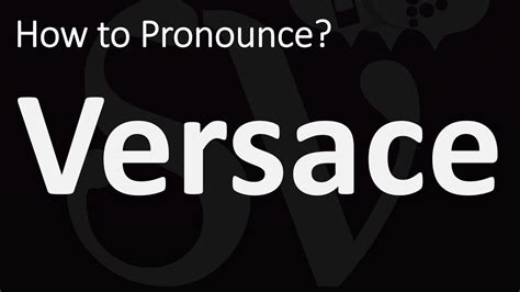 pronunciation of versace.